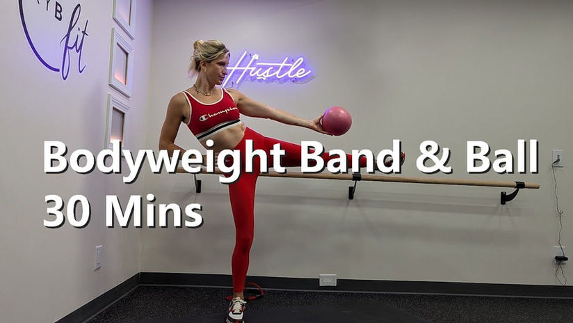 Bodyweight Ball & Bands 6/8/26